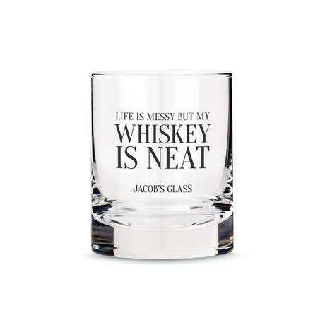 Personalized 11 oz. Whiskey Glasses - Whiskey Is Neat Print