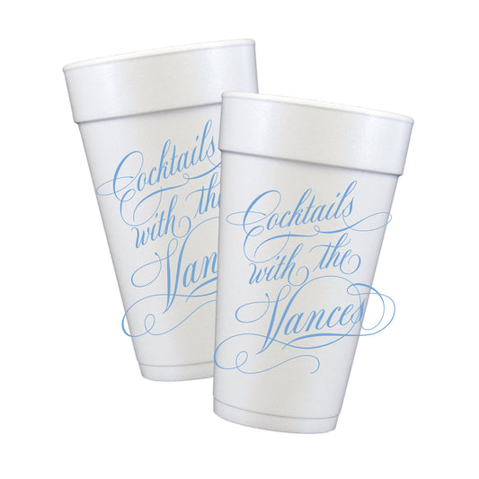 Cocktails with the .... Styrofoam Cups
