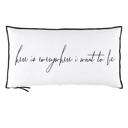 Lumbar Pillow - Here is Everywhere I Want to Be
