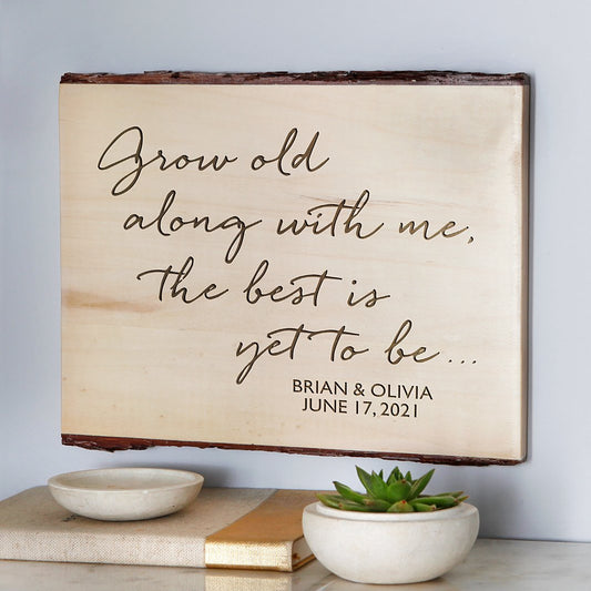 Grow Old with Me Rustic Wood Sign