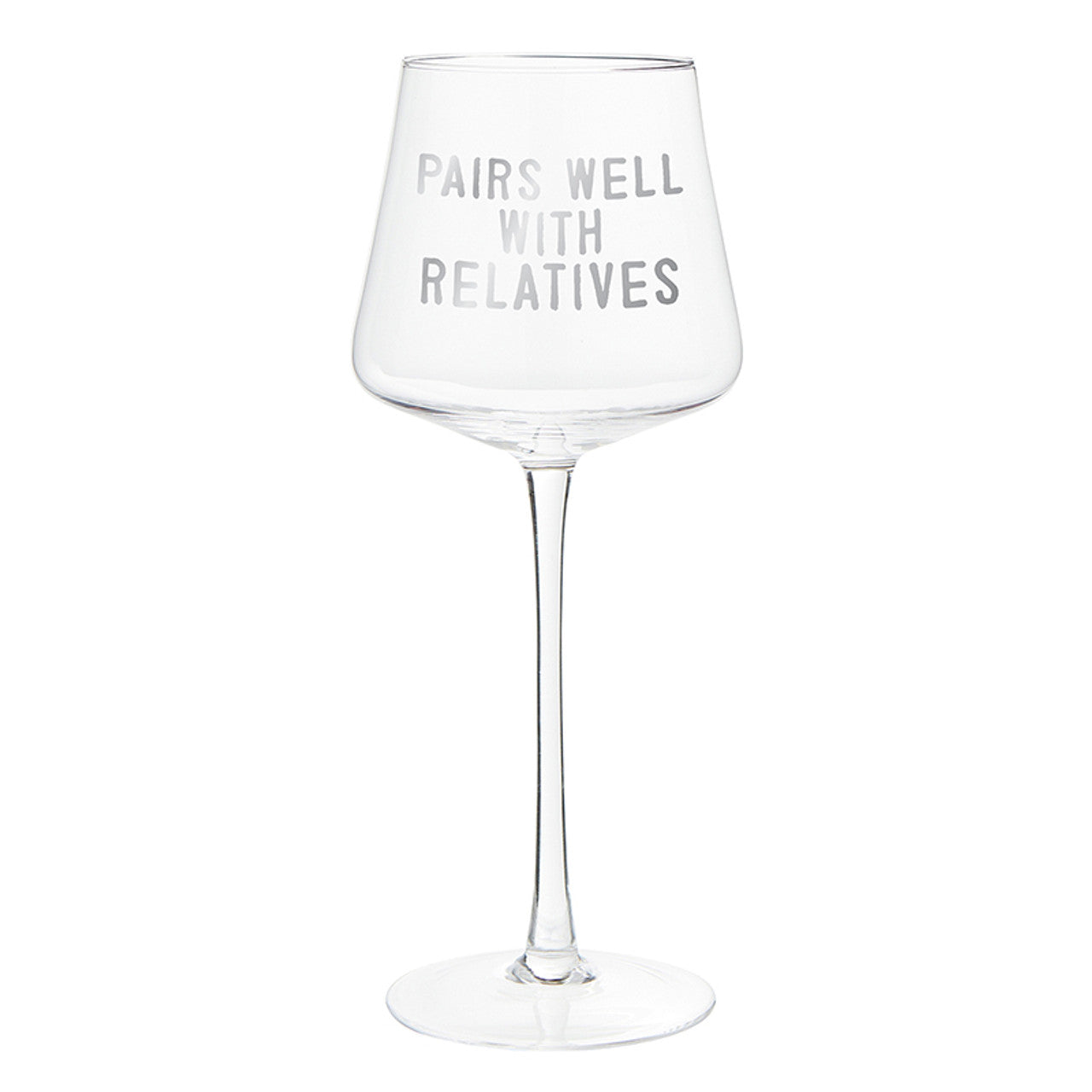 Face to Face Wine Glass - Pairs Well with Relatives