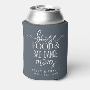 Booze Food and Bad Dance Moves Wedding Can Cooler