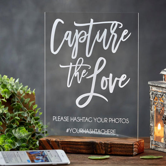 Capture the Love Wedding Hashtag Sign, Personalized Acrylic Wedding Sign with Wood Base