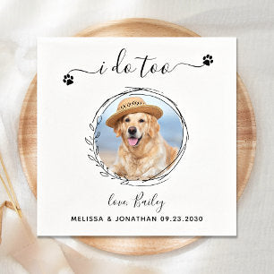 Elegant I Do Too Custom Pet Photo Dog Wedding Napkins