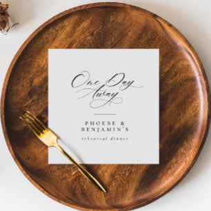 Elegant One Day Away Rehearsal Dinner Personalized Napkins