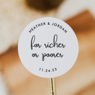 For Richer Or Poorer Wedding Lottery Favor Classic Round Sticker