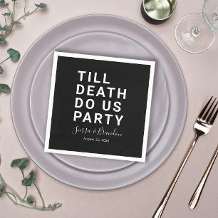 Funny Till Death Do Us Party Wedding or Engagement Napkins