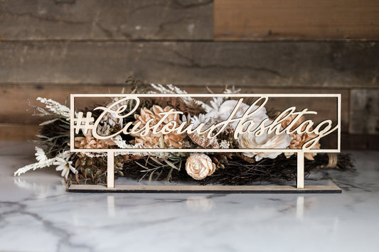 Custom Standing Wedding Hashtag Sign