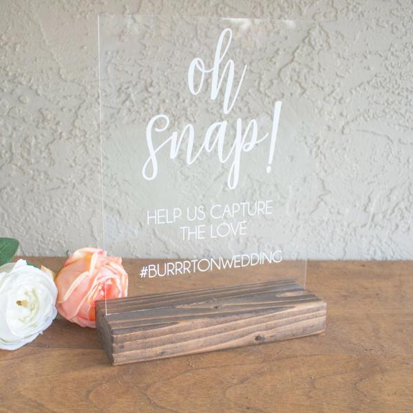 Oh Snap Acrylic Wedding Hashtag Sign Custom Acrylic Sign for Photo Booth or Guest Table