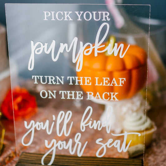 Pick Your Pumpkin Acrylic Wedding Seating Sign for Pumpkin Escort Cards
