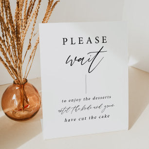 Please Wait Elegant Wedding Dessert Table Sign