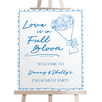 Love Is In Full Bloom Engagement Wedding Welcome Sign