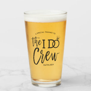The I Do Crew Wedding Party Favor Custom Name Glass