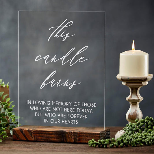 This Candle Burns In Loving Memory Acrylic Wedding Memorial Table Sign