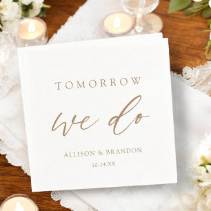 Tomorrow We Do Elegant Gold Rehearsal Dinner Napkins