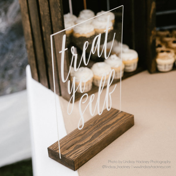 Treat Yo Self Acrylic Sign