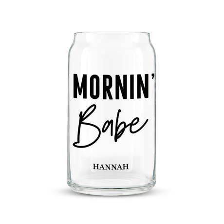 Personalized Can Shaped Drinking Glass - Mornin' Babe