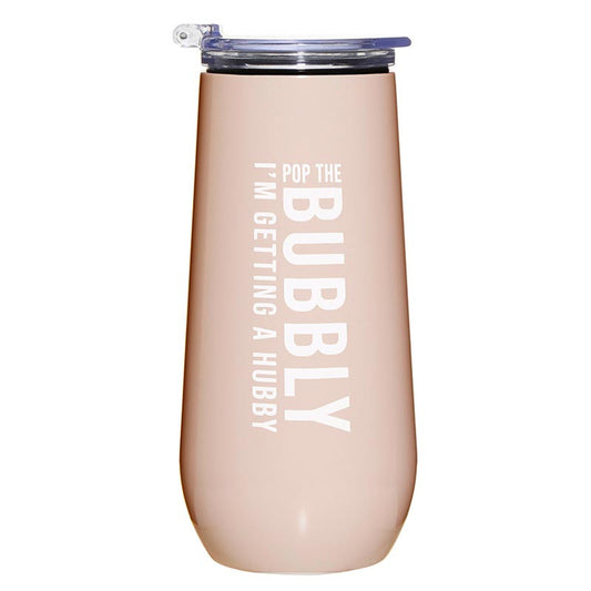Champagne Tumbler - Pop The Bubbly I'm Getting a Hubby!