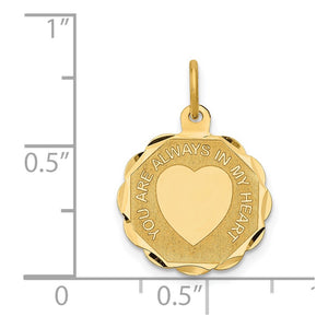 14k Yellow Gold YOU ARE ALWAYS IN MY HEART Charm or Pendant, 16mm