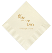 One More Day Rehearsal Cocktail Napkins