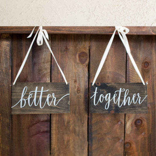 Better Together Calligraphy Hanging Wooden Wedding Chair Signs