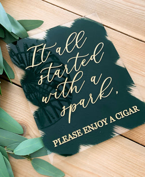 It All Started With A Spark Acrylic Sign- TS13