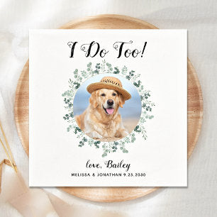 Custom I Do Too Eucalyptus Pet Photo Dog Wedding Napkins