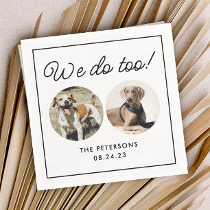 Custom We Do Too Pet Dog Wedding Napkins
