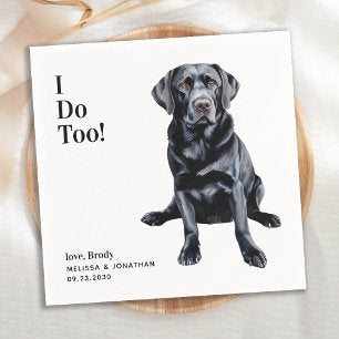 Cute I Do Too Labrador Retriever Dog Wedding Napkins