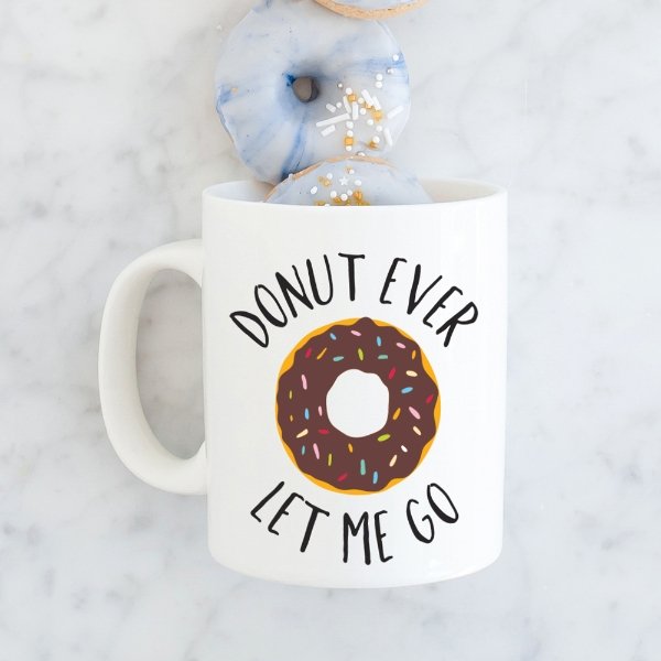 "œDonut Ever Let Me Go"� Personalized Donut Coffee Mug