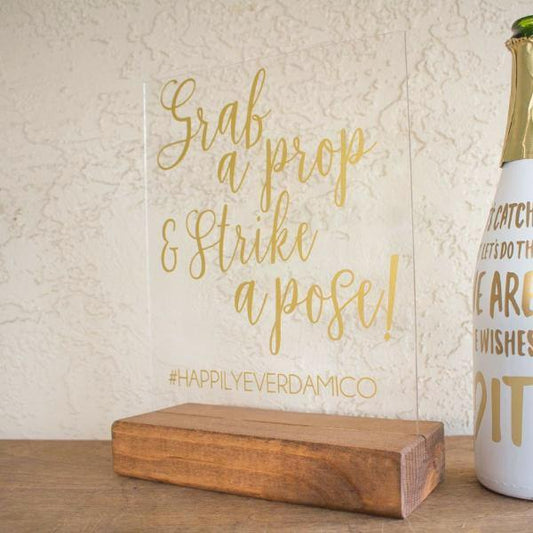 Grab a Prop and Strike a Pose Acrylic Photo Booth Sign