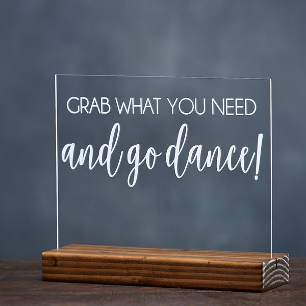 Grab What You Need and Go Dance Sign