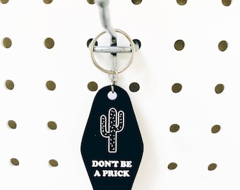 Cactus, Don't be a Prick, Vintage Hotel KeyChain,Gift Ideas,Personalized,Gift Tags,Custom Gift,Laser Cut and engraved,Vintage,Keys,Accessory