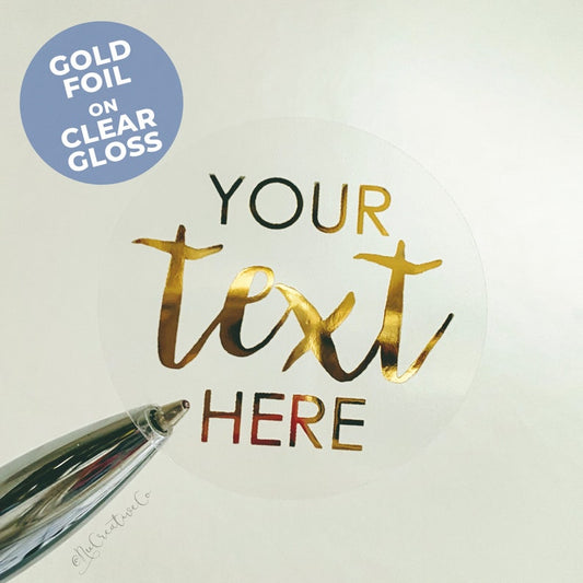 Gold Foil 1.5 inch clear gloss stickers, Your text here Custom gold text stickers, round event wedding stickers, round gold text L.F.