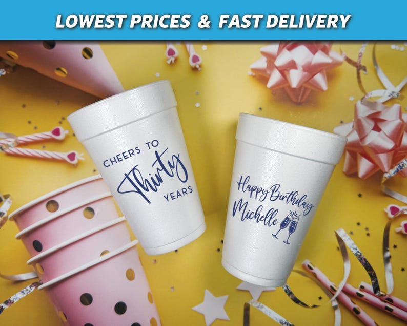 30th Birthday Cups, Custom Printed Styrofoam Cups, Birthday Foam Cups, Personalized Party Cups, Design Your Own Cups, 40th Birthday, Cheers