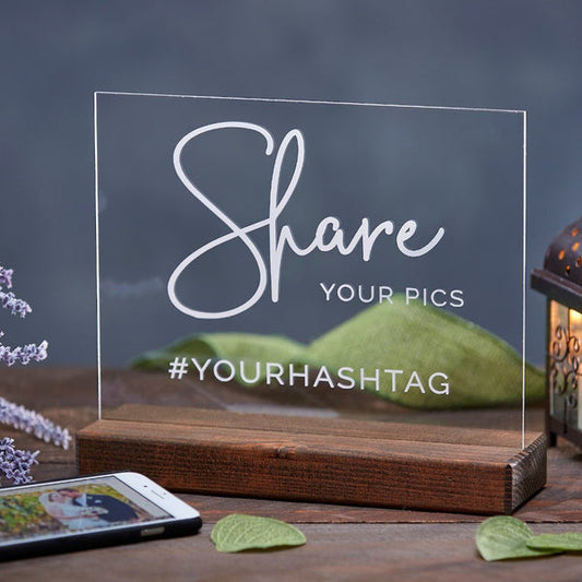 Share Your Pics Acrylic Wedding Hashtag Sign