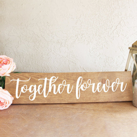 Together Forever Wooden Sign