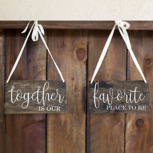 Together Is Our Favorite Place To Be Chair Signs