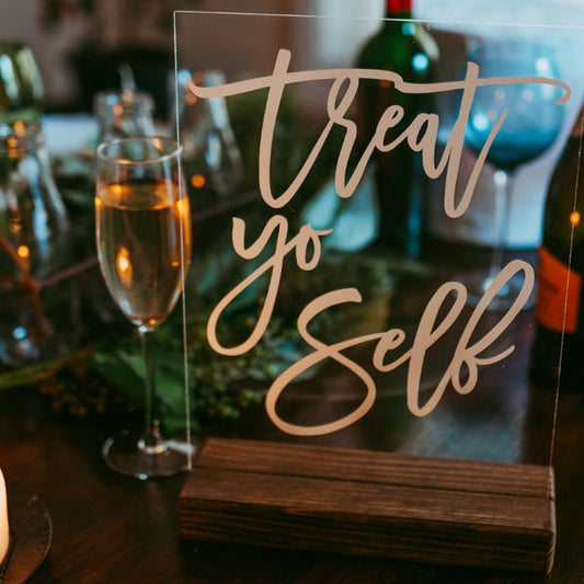 Treat Yo Self Modern Acrylic Sign