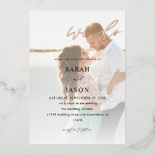 We Do Photo Calligraphy Wedding Foil Invitation