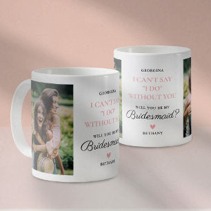 Will You Be My Bridesmaid 2 Photo Coffee Mug